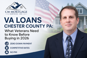 VA loans Chester County PA veteran-owned CM Mortgage Services