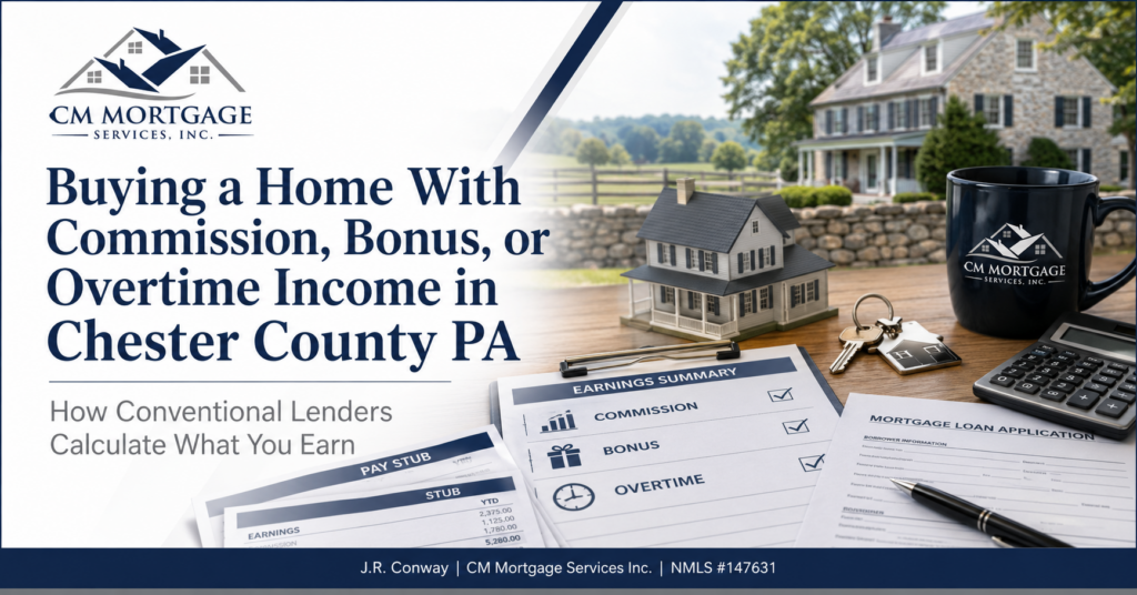 Commission income mortgage Chester County PA guide by J.R. Conway